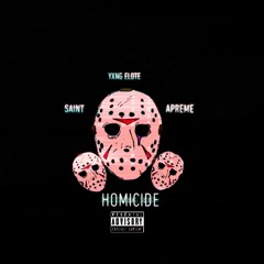 Homicide (ft.Yxng Elote)