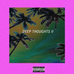 DEEP THOUGHTS II ft FUZZY [prod.LincolnThaGod]