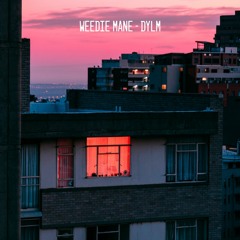 Weedie Mane - DYLM.