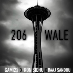 206 Wale ( Gami22 X Ron Sidhu X Baaj Sandhu )