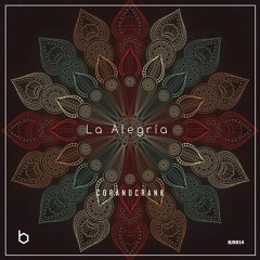 corandcrank -La Alegria