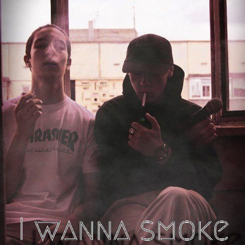 Nocomply & TRIPLE SIX - i wanna smoke