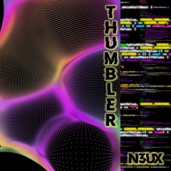 N3UX - Thumbler - FREE DOWNLOAD