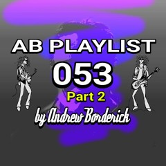 AB Playlist 053 Part 2
