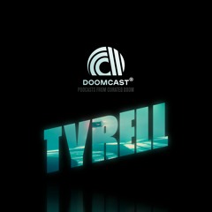 Doomcast 020 - Tyrell - Tannhäuser Gate