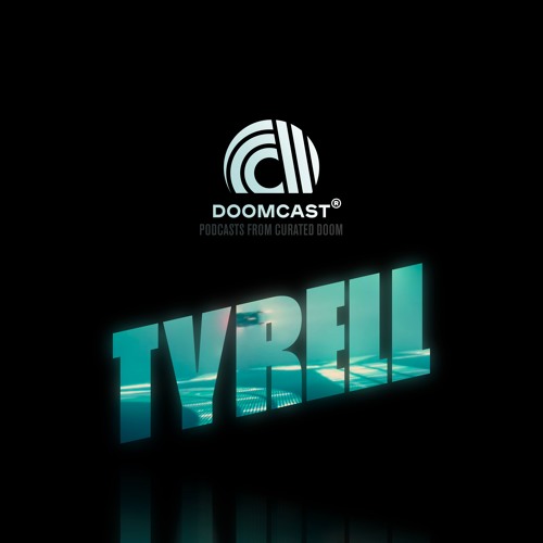 Doomcast 020 - Tyrell - Tannhäuser Gate