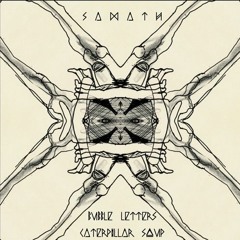 Caterpillar Soup [OUT NOW]