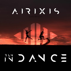 Run In Dance - Airixis | Free Background Music | Audio Library Release