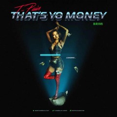 Thats Yo Money ( T Pain )
