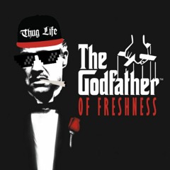 GODFATHER OF FRESHNESS