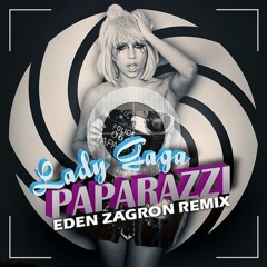 Lady Gaga - Paparazzi (Eden Zagron Remix)