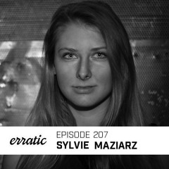 Erratic Podcast 207 | Sylvie Maziarz