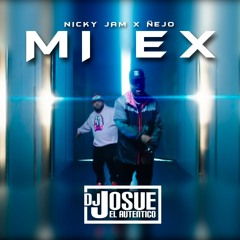 ÑEJO Ft. NICKY JAM - Mi Ex - DJ JOSUE - Reggaeton - Intro - Break Snare - Outro - 94 BPM