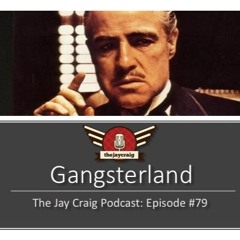 GANGSTERLAND: Episode 79
