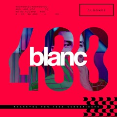 blanc 400k Mix by | Cloonee