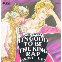 Mel Brooks - it's good to be the king (mikeandtess edit 4 mix)