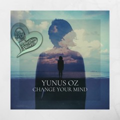 Yunus Oz - Change Your Mind