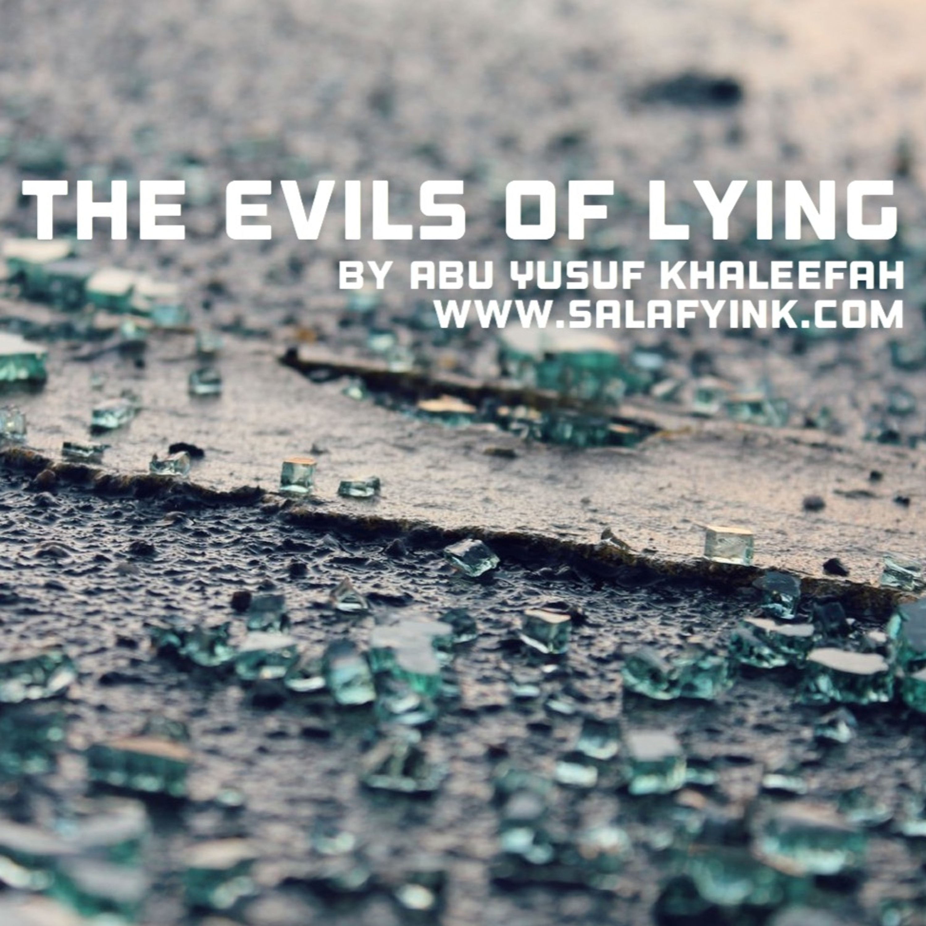 The Evils Of Lying By Abu Yusuf Khaleefah episode artwork