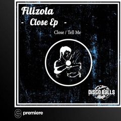 Premiere: Filizola - Close - Disco Balls