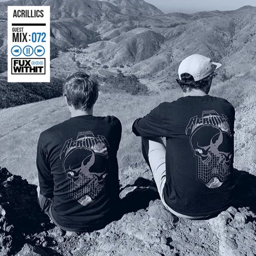 FUXWITHIT Guest Mix: 072 - Acrillics