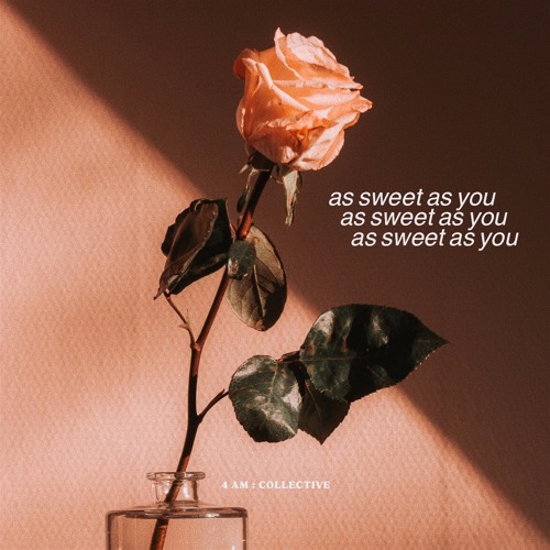 Stream As Sweet As You Prod Rizi By 4am Collective Listen Online For Free On Soundcloud