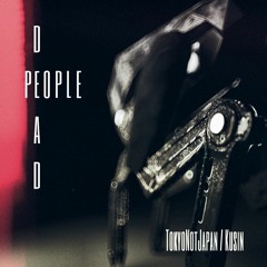 Dead People (feat. KUSIN)