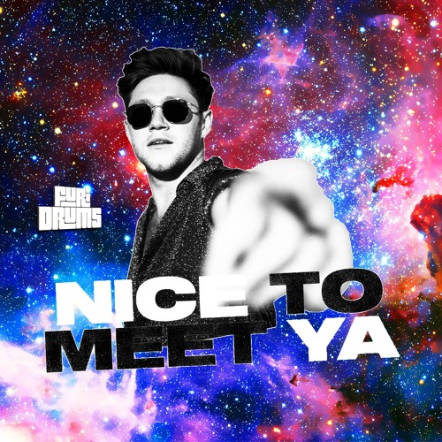 Niall Horan 🖐 Nice To Meet Ya 🖐  DJ FUri DRUMS Charm House EXTENDED Club Remix FREE