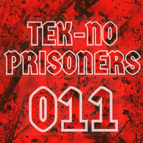 TEK-NO PRISONERS 011 - THE SLAUGHTER