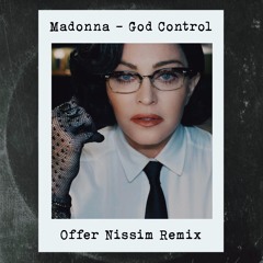Madonna - God Control - Offer Nissim Remix