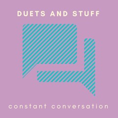 Constant Conversation