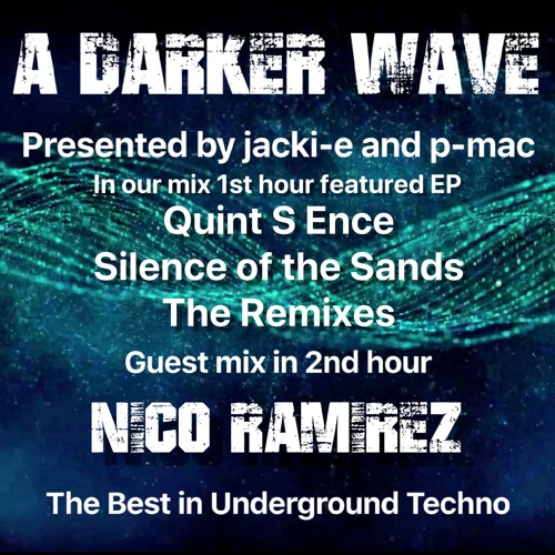 #242 A Darker Wave 05-10-2019 guest mix 2nd hr Nico Ramirez, ft EP 1st hr Quint S Ence