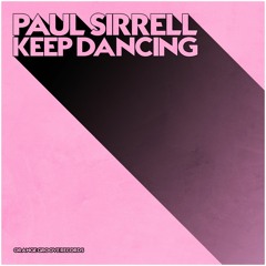 Paul Sirrell - Keep Dancing <<< OUT NOW <<<