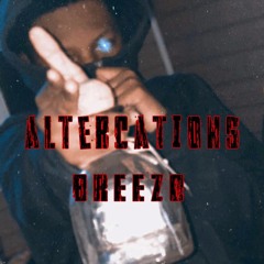Breez0- Altercations