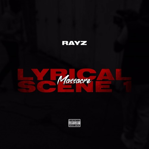 Lyrical Massacre [Scene 1] (Live freestyle video is available on YouTube via the "Rayz" channel)