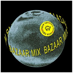 Tofistock Bazaar Mix