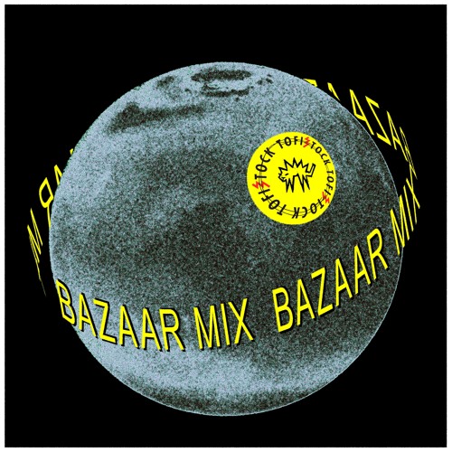 Tofistock Bazaar Mix