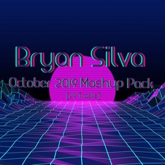 Bryan Silva - October 2019 Mashup Pack [29 Tracks]