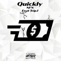 Quickly(Feat. TripJ)