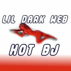 LIL DARK WEB - HOT BJ