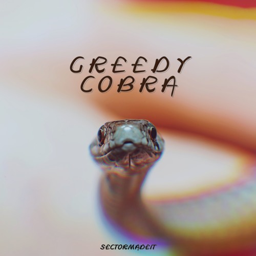 Sectormadeit Greedy Cobra King Of Beats Song Contest By