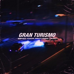 GRAN TURISMO (ft. CAiRO)