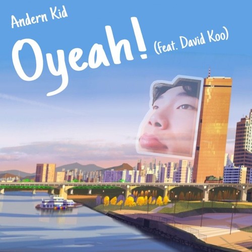 Oyeah! (feat. David Koo) *Prod. Pr!d3*