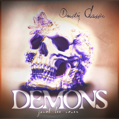 Stream Demons (Jacob Lee Cover) by Dusty Classic | Listen online for free  on SoundCloud