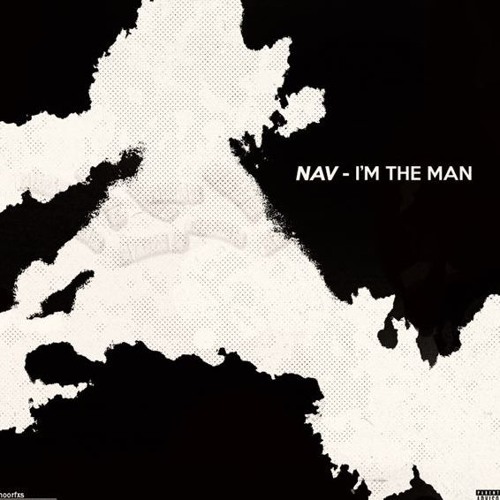 NAV - I'm The Man