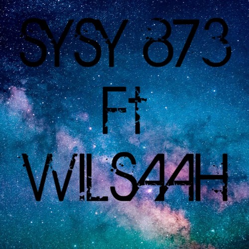 WILSAAH Ft SYSY 873 - Gorge X3