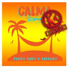 Pedro Capó & Farruko - Calma (K1-Recordz Bootleg) [Free Download Press Buy]