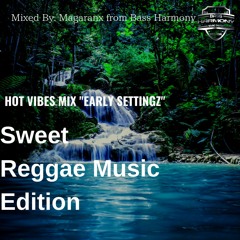 Hot Vibes Mix "Early Settingz"