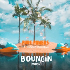 Bouncin (Movin) Feat. Sizzla Kalonji
