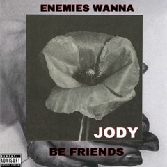 Jody- ENEMIES