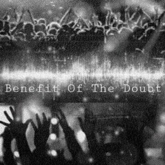 Benefit of the Doubt - Freestyle